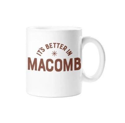 It's Better in Macomb Ceramic Mug