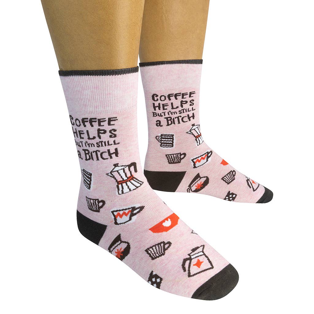 Coffee Helps But I'm Still A Bitch Socks